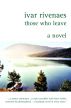 Those Who Leave by Ivar Rivenaes
