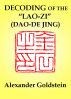 Decoding of the Lao-zi (Dao-De Jing): Numerological Resonance of the Canon's Structure by Alexander Goldstein