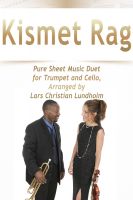 Cover for 'Kismet Rag Pure Sheet Music Duet for Trumpet and Cello, Arranged by Lars Christian Lundholm'