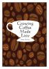 Growing Coffee Made Easy by James Newton