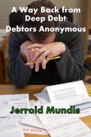 Cover for 'A Way Back from Deep Debt: Debtors Anonymous'