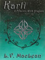 Cover for 'Karli, or, A Princess With Dragons'