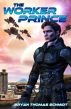The Worker Prince (Saga Of Davi Rhii Book 1) by Bryan Schmidt