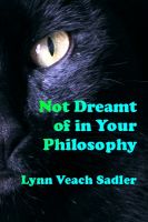 Cover for 'Not Dreamt of in Your Philosophy'