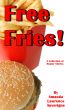 Free Fries!  A Collection of Humor Stories by Amanda Lawrence Auverigne