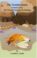 Cover for 'The Termite Queen: Volume Two: The Wound That Has No Healing'