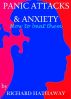 Panic Attacks & Anxiety - How to beat them by Richard Hathaway 