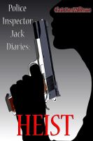 Cover for 'Police Inspector Jack Diaries: Heist'