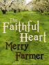 The Faithful Heart by Merry Farmer