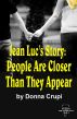 Jean-Luc's Story: People Are Closer Than They Appear (Book 3) by Donna Crupi