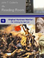 Cover for 'Virginal Huntress-Warrior: Her Undying Ice Age Cult'