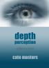Depth Perception by Cate Masters