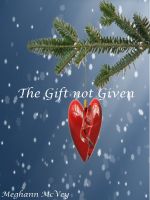 Cover for 'The Gift not Given'