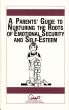 A Parents' Guide to Nurturing the Roots of Emotional Security and Self-Esteem by Waln Brown