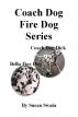 Coach Dog, Fire Dog Series by Susan Swain