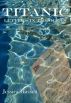 Titanic - Letters in the Ocean by Jessica Hassett