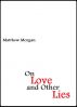On Love and Other Lies by Matthew Morgan