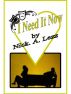 I Need It Now by Nik.A Lezz