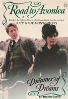 Cover for 'Road to Avonlea - Dreamer of Dreams'