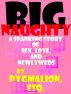 Big Naughty by Pygmalion Esq.
