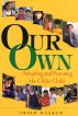 Our Own: Adopting and Parenting the Older Child by Trish Maskew