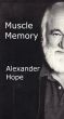 Muscle Memory by Alexander Hope