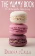 The Yummy Book: 25 Life Recipes for Happy Living by Deborah Calla