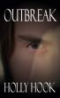 Outbreak (Destroyers, Book Three) by Holly Hook
