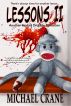 Lessons II: Another Morbid Drabble Collection by Michael Crane