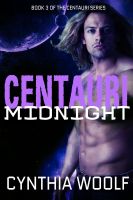 Cover for 'Centauri Midnight, Book 3 Centauri Series, a sci-fi romance'