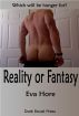 Reality or Fantasy by Eva Hore