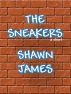 The Sneakers by Shawn James