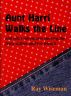 Aunt Harri Walks the Line by Ray Wiseman