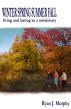 Winter, Spring, Summer, Fall: Living and Lasting as a Missionary by Ryan J. Murphy