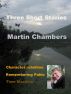 Three Short Stories by Martin Chambers