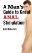 A Manâ€™s Guide to Great Anal Stimulation by Eric McGovern