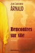 Rencontres sur site by Jean Christophe Arnaud
