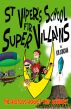 St Viper's School For Super Villains. The Riotous Rocket Ship Robbery. by Donovan Kim