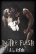 In the Flesh by JL McCale
