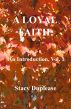 A Loyal Faith: An Introduction, Vol. 1 by Stacy Duplease