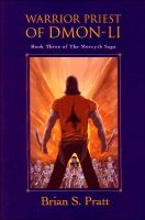 Cover for 'Warrior Priest of Dmon-Li: The Morcyth Saga Book Three'