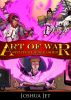 Art of War: Strategy Unleashed by Joshua Jet
