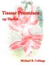 Tissue Promises: 151 Haiku by Michael R. Collings