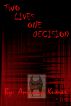 Two Lives One Decision by Anivarya Kumar