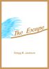 The Escape by Gregg B. Jackson