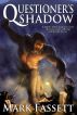 Questioner's Shadow by Mark Fassett