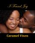I Found Joy by Caramel Vixen