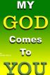 My God Comes To You by Yours Truly