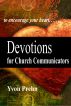 Devotions for Church Communicators, the heart of church communications by Yvon Prehn