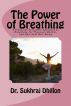 The Power of Breathing by Dr. Sukhraj Dhillon